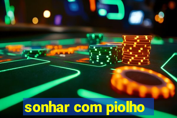 sonhar com piolho